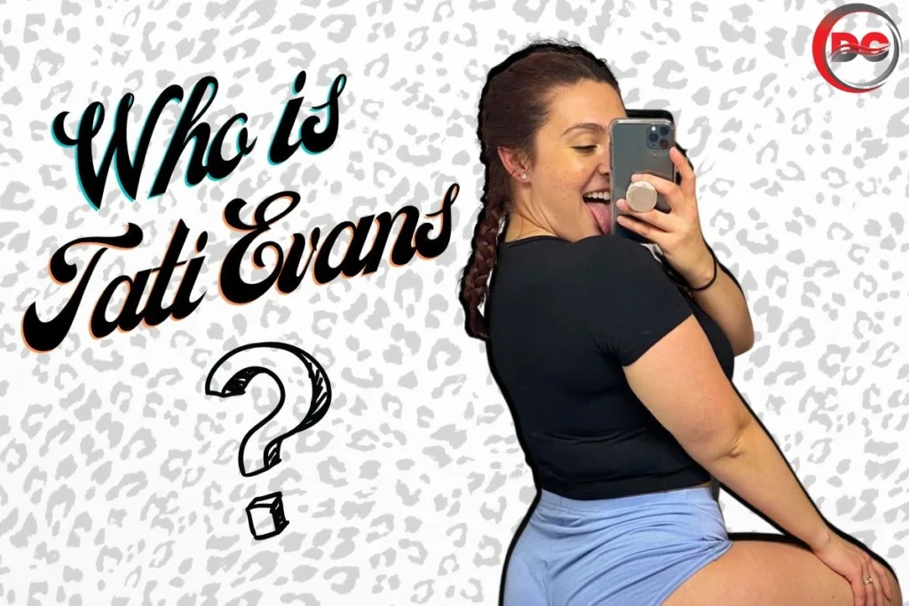 Reveal Tati Evans Biography, Measurements, ID card, Instagram, Facebook, and Net Worth 2024